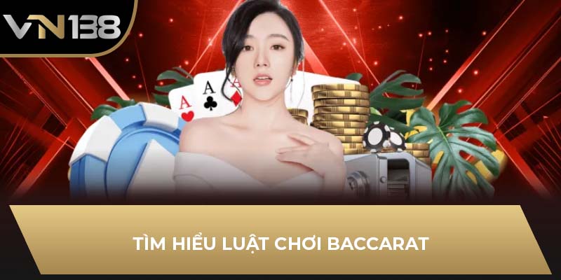 Tìm hiểu luật chơi Baccarat