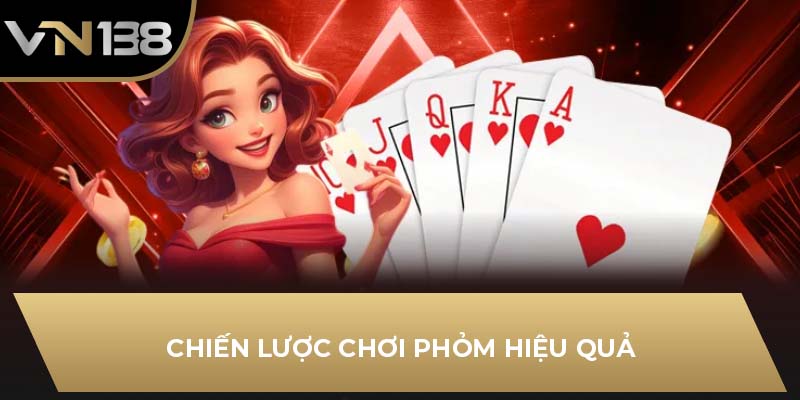 Chiến lược chơi phỏm hiệu quả