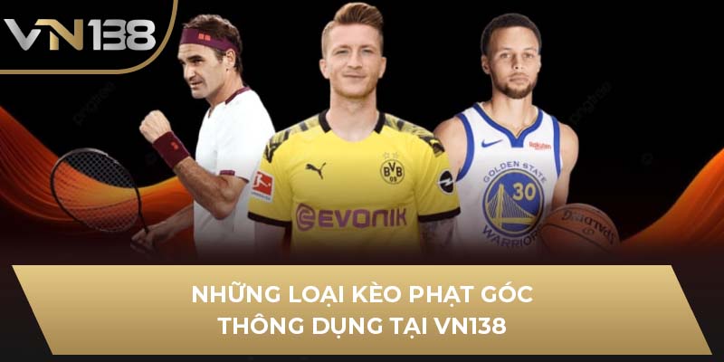 Những loại kèo phạt góc thông dụng tại VN138