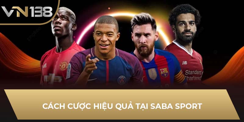 Cách cược hiệu quả tại Saba Sport